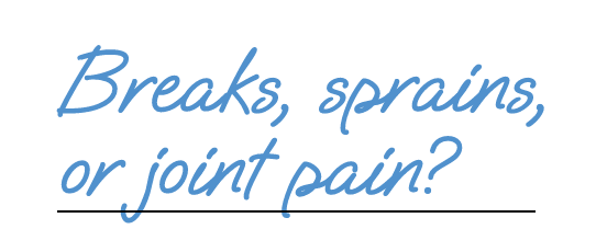 breaks, sprains or joint paint?