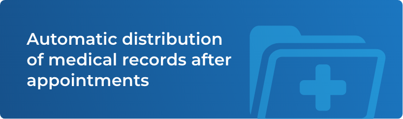 Automatic distribution of medical records after appointments