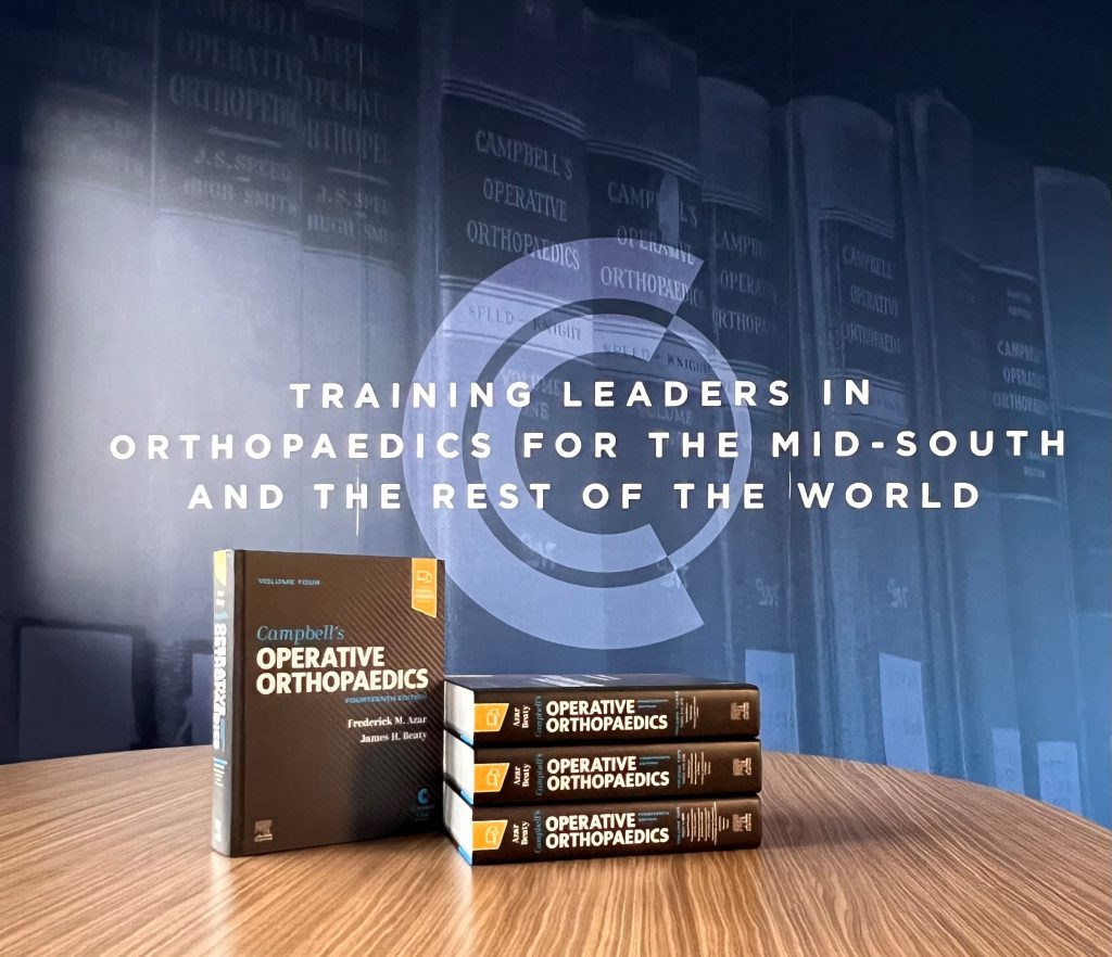 Training leaders in orthopaedics for the mid-south and the rest of the world