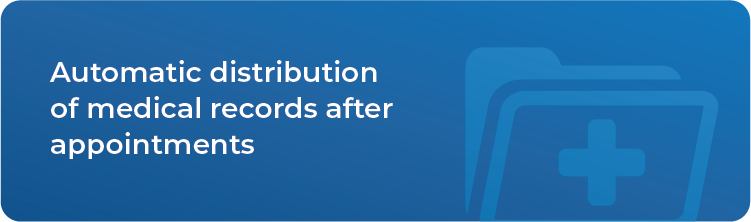 Automatic distribution of medical records after appointments