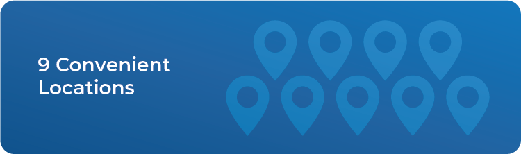 9 convenient locations